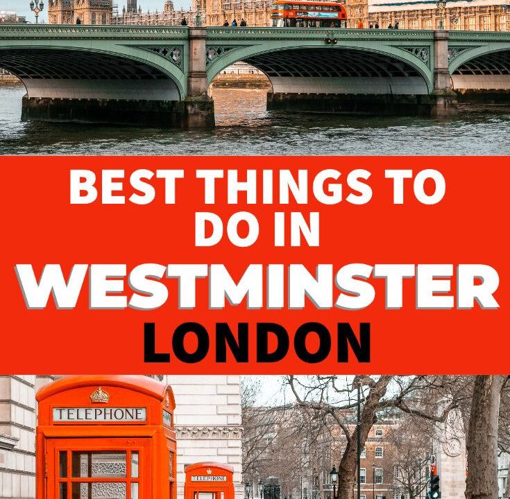 Best Things To Do In Westminster, London