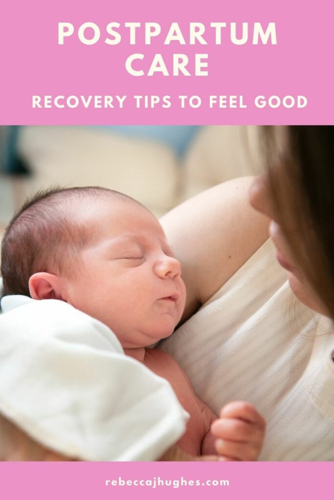 Postpartum Care Tips: Recovery to Feel Good Post-Birth - Rebecca Hughes