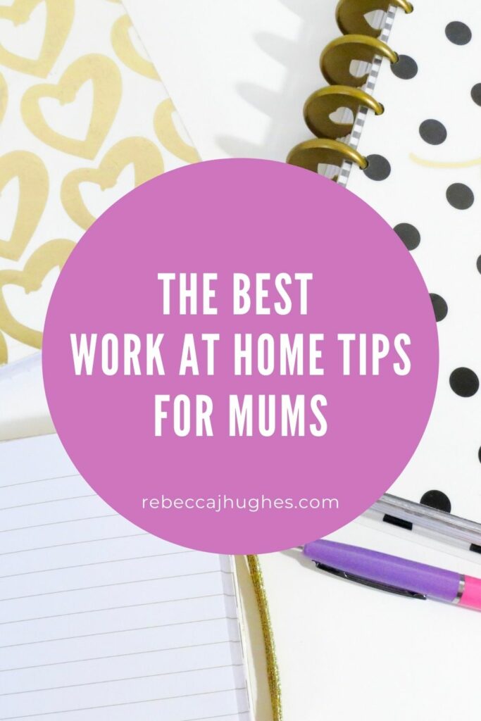 mum work at home tips