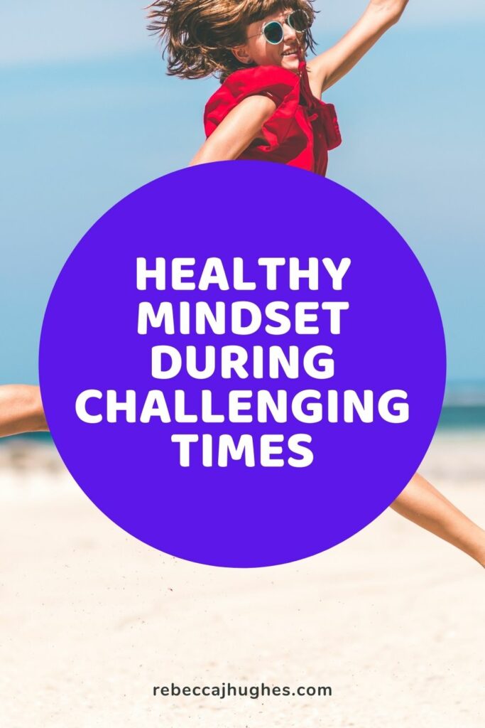 healthy mindset during challenging times