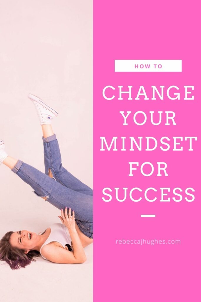 how to change your mindset for success