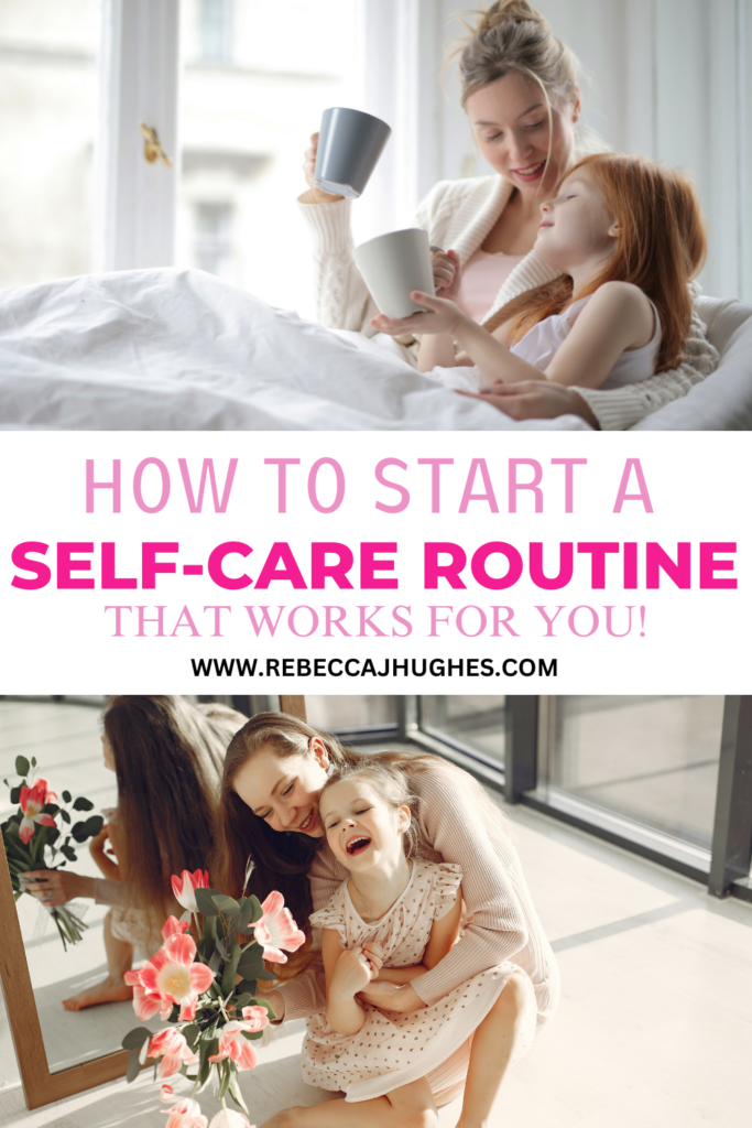 How To Start a Self-Care Routine That Works For You
