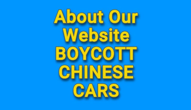 We have created a website with the name BOYCOTT CHINESE CARS!