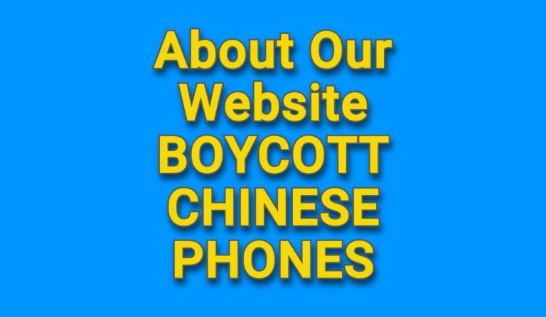 We have created a website with the name BOYCOTT CHINESE PHONES!