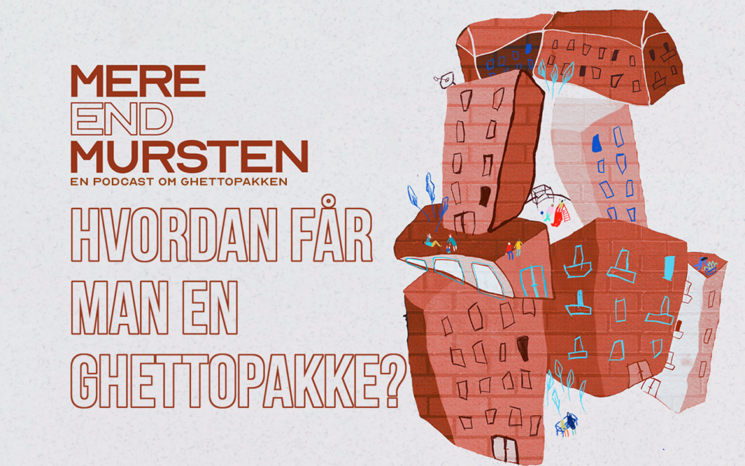 MERE END MURSTEN – 1. Hvordan får man en ghettopakke?