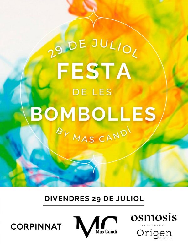 Festa de les Bombolles by Mas Candí Corpinnat & Osmosis