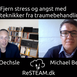 Kim Oechsle og Michael Beligiannis diskuterer traumebehandling - hvordan tryghed reducerer stress og angst