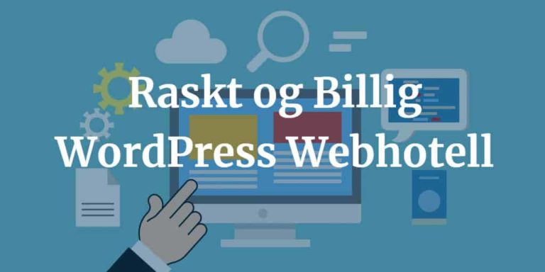 Raskt og Billig WordPress webhotell