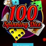 100 Spinning Dice