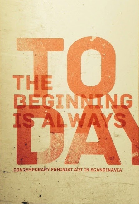 The beginning is always today The beginning is always today, redaktør Rikke Finland