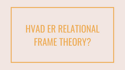 Hvad er relational frame theory?