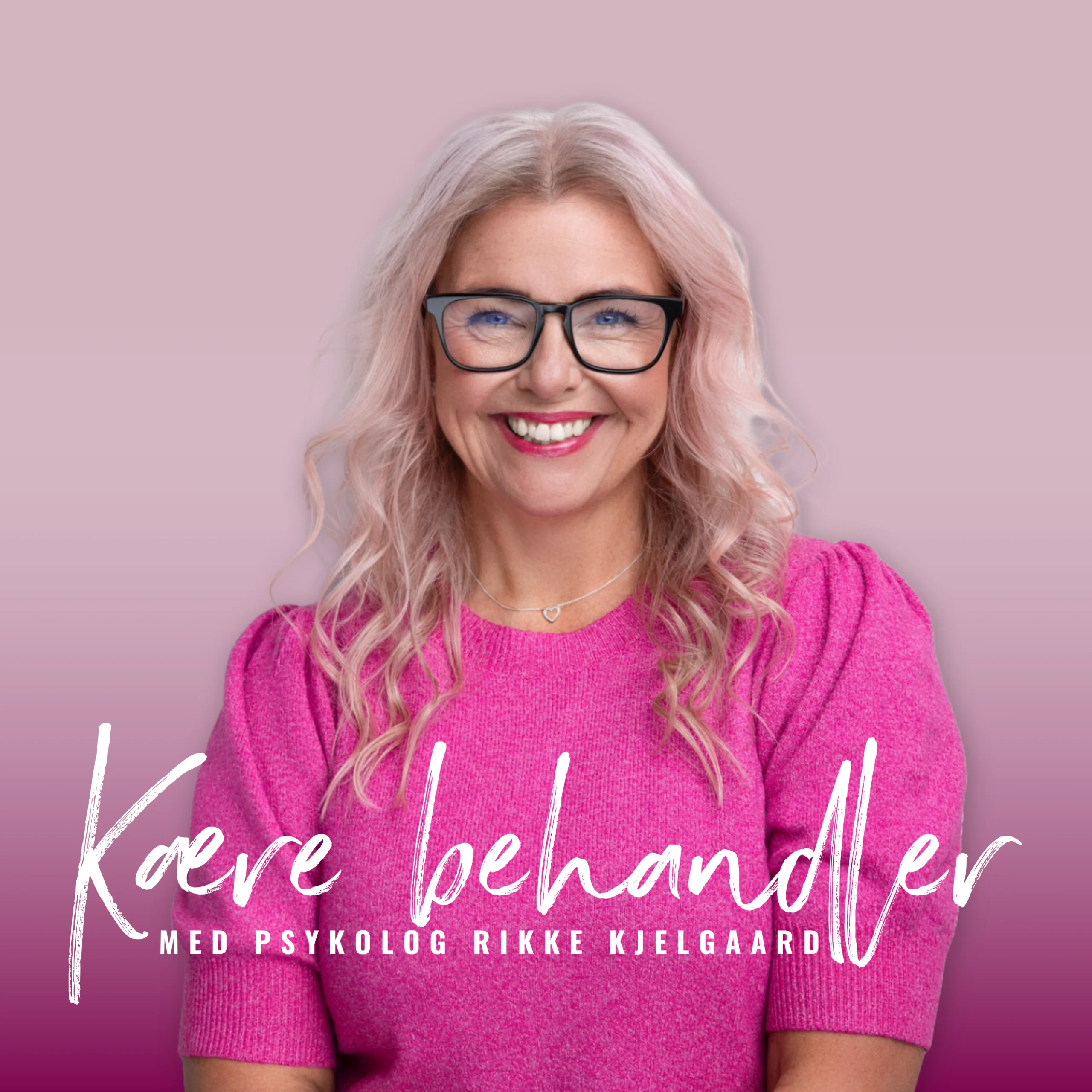 Kære behandler - podcast med Rikke Kjelgaard