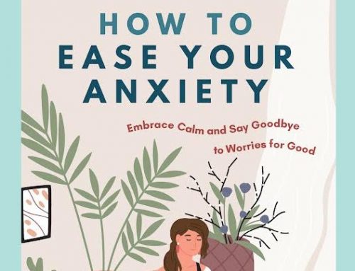 HOW TO EASE YOUR ANXIETY