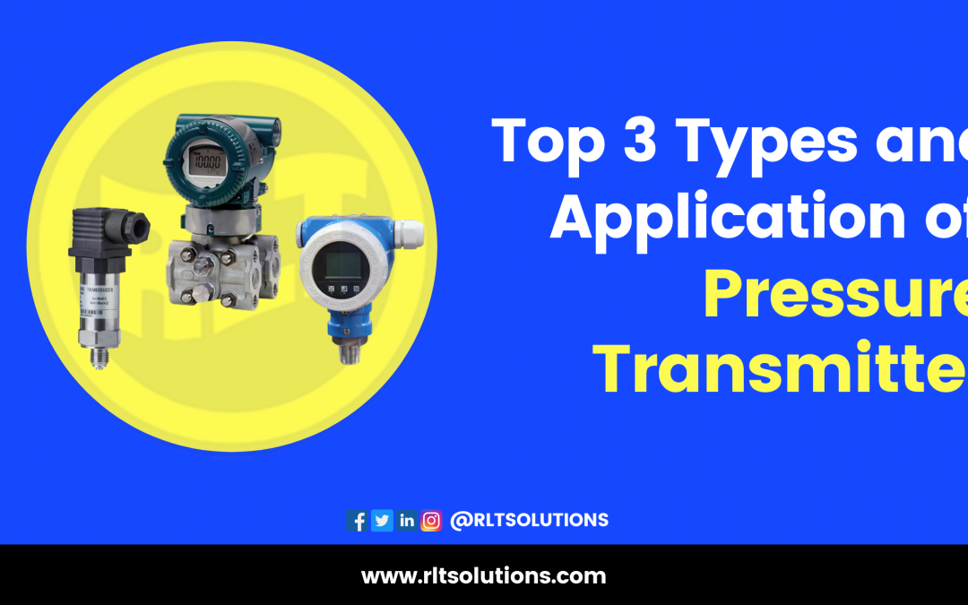 Top 3 Types and Application of Pressure Transmitter