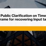 Public clarification for recovering input tax - RNI Blog