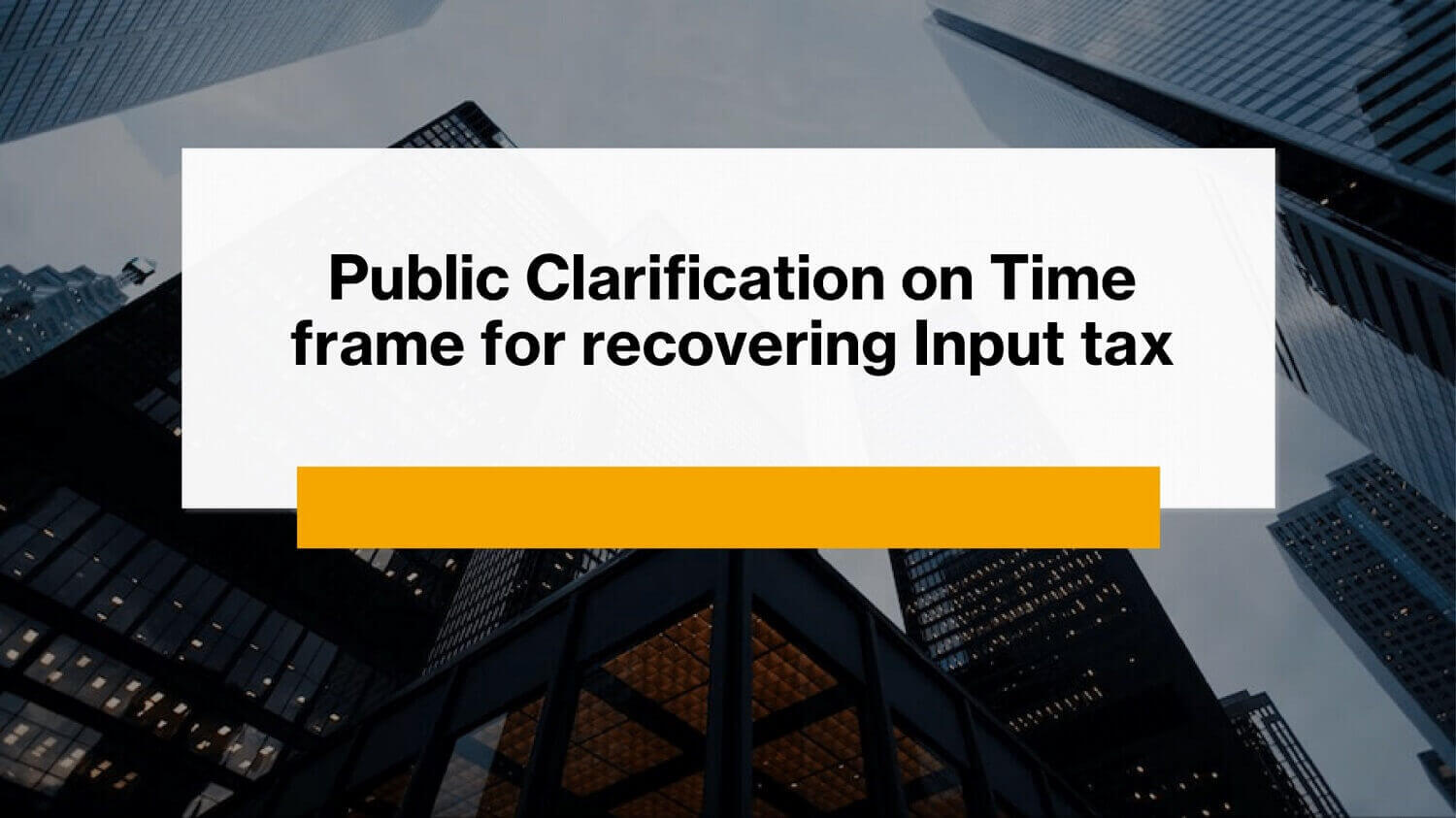 Public clarification for recovering input tax - RNI Blog