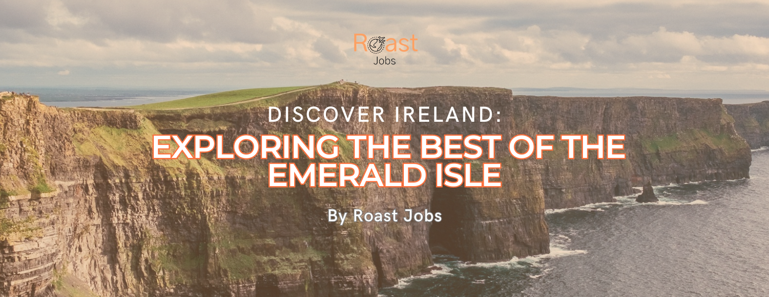 Discover Ireland. Work and Travel. Roast Jobs.