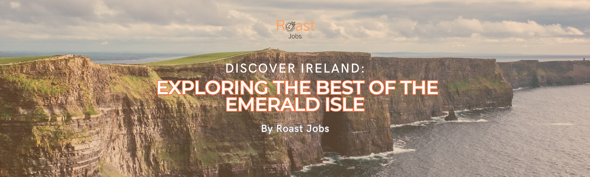 Discover Ireland. Work and Travel. Roast Jobs.