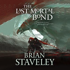 Review Blog – The Last Mortal Bond by Brian Staveley