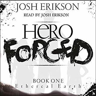 Review Blog – Hero Forged by Josh Erikson