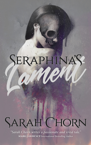Review Blog – Seraphina’s Lament by Sarah Chorn