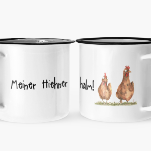 Emaille Tasse "Meiner Hiehner Halm"