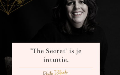 “The Secret” is je intuïtie.