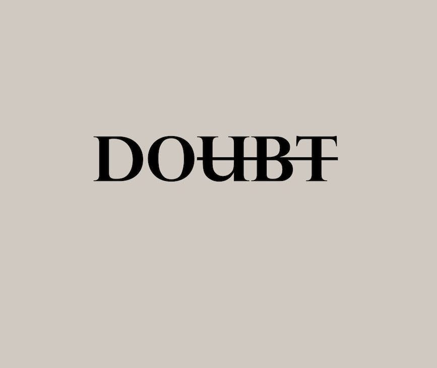 motivational simple inscription against doubts