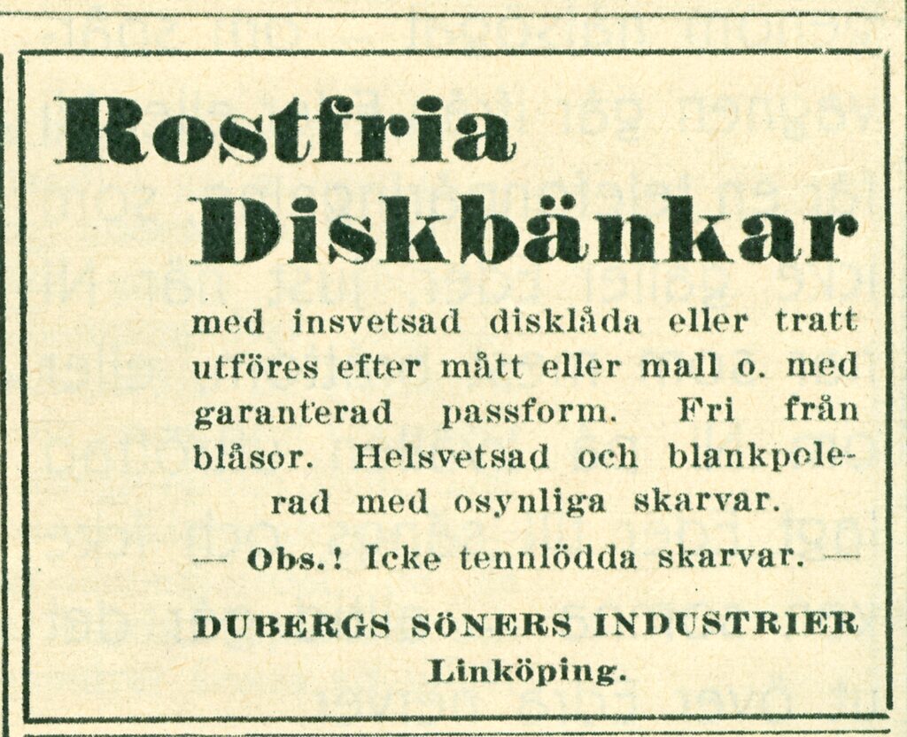 Dubergs annons om rostfria diskbänkar (i rostfritt stål) i Husmodern, nummer 47, 1932.
Dubergs söners industrier, Linköping