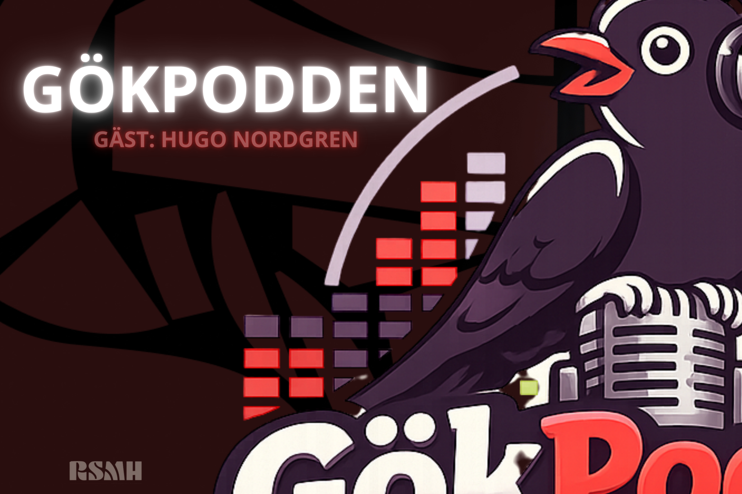 Gökpodden | Avsnitt 1 | Med Hugo Nordgren