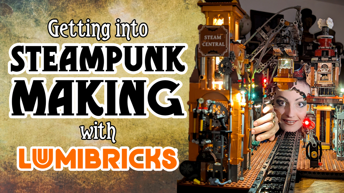 Getting into Steampunk Making with Lumibricks