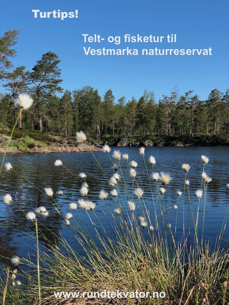 Telt- og fisketur til Vestmarka naturreservat