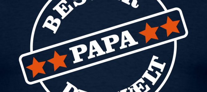 Bester Papa der Welt Bester Papa der Welt