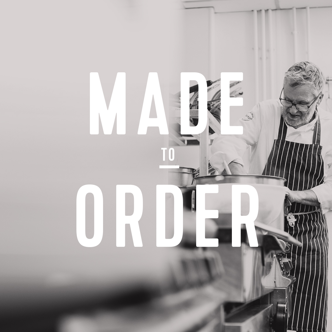 Made to order