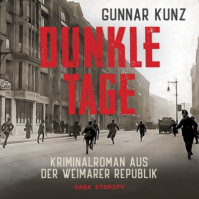Dunkle Tage Kriminalroman aus der Weimarer Republik