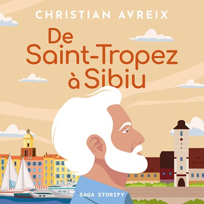 De Saint Tropez a Sibiu