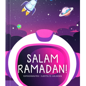Salam Ramadan! Ramadanauten i Hjertelys-galaksen (Dansk)