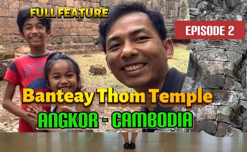 Angkor Virtual Tours with Sam’s Family