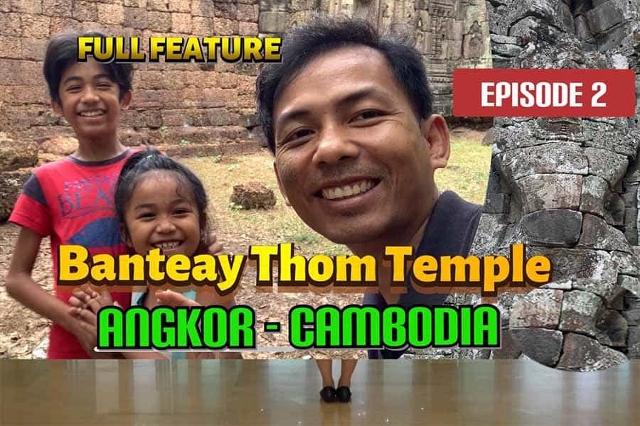 Angkor Virtual Tours with Sam’s Family