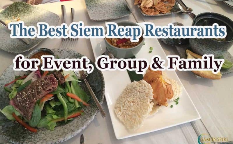 The Best Siem Reap Restaurants for Group & Family