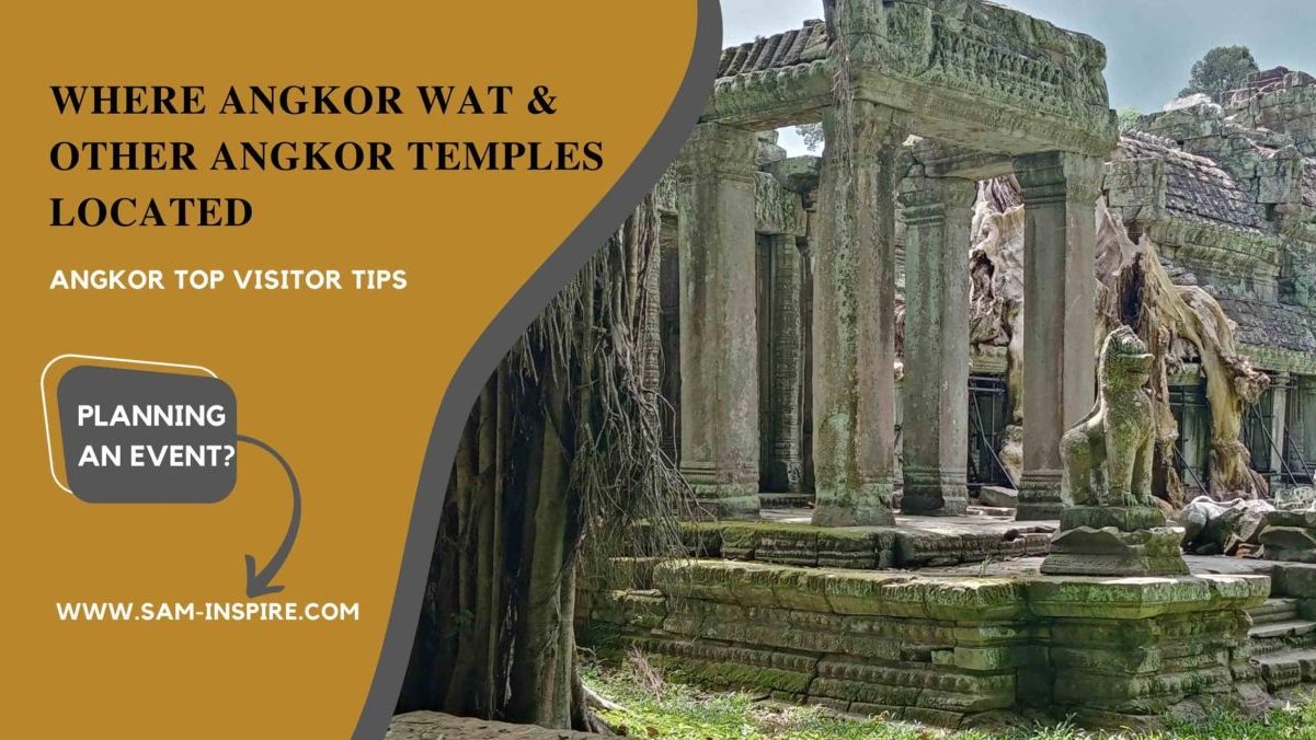 Where Angkor Wat and other Angkor Temples Located