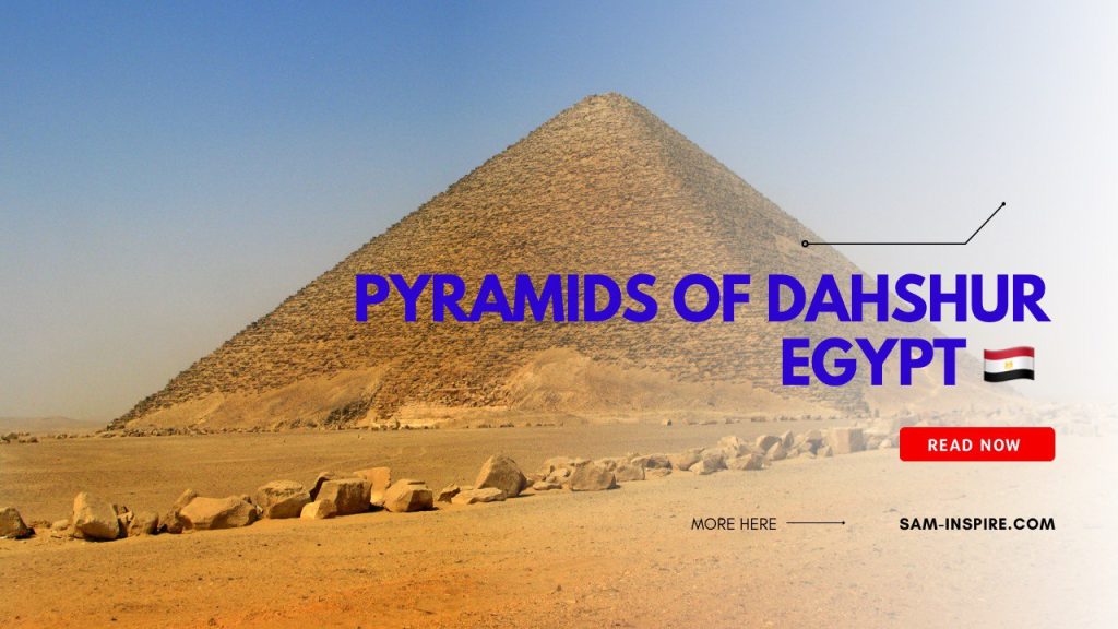 Great Pyramids of Dahshur, Egypt