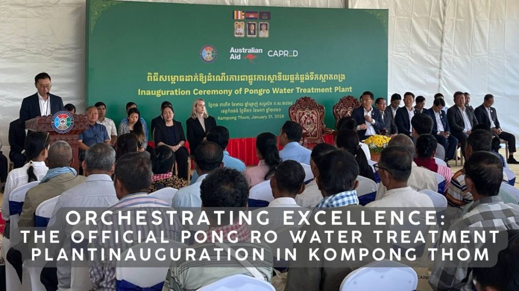 Orchestrating Excellence: The Official Pong Ro Water Treatment Plant Inauguration 1 SAM INSPIRE manages the Pong Ro Water Station inauguration with H.E. Hem Vanndy and H.E. Derek Yip. View our VVIP protocol services