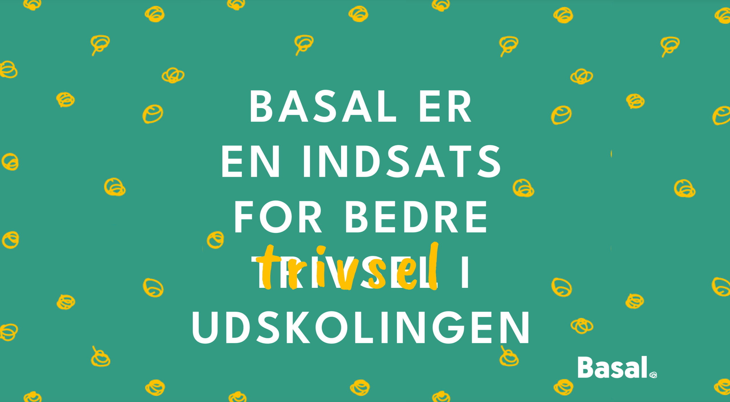 Basal - en indsats for bedre trivsel i udskolingen