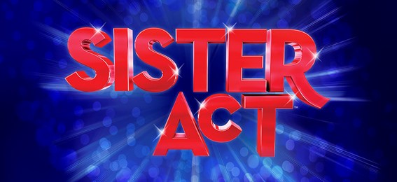 SISTER ACT TO OPEN IN ESTONIA NOVEMBER 2020