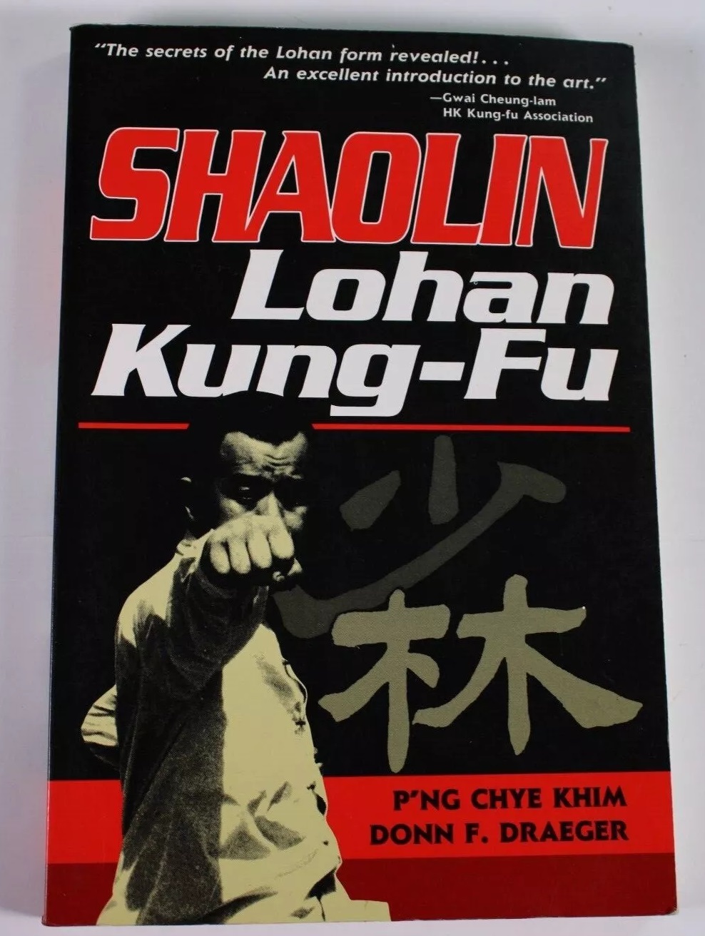 P'ng Chye Khym Donn F Dreager SHAOLIN an introduction to lohan fighting techniques