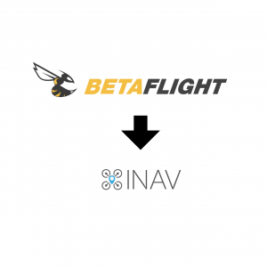 BETAFLIGHT TO INAV7 conversion