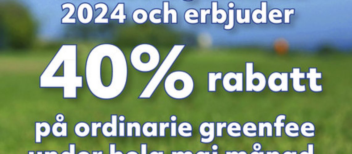 Annons 40% rabatt greenfee maj 2024