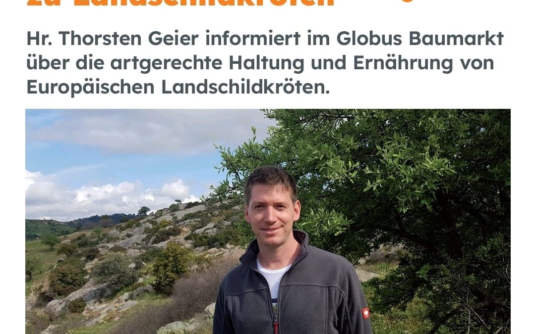 Infoveranstaltung zu Landschildkröten von Thorsten Geier im Globus Baumarkt in Wetzlar