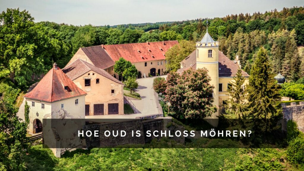 Hoe oud is Schloss Moehren